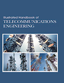 Illustrated Handbook of Telecommunications Engineering