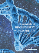 Essentials of Biochemistry: World Edition