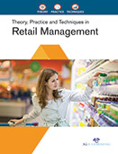 Theory, Practice and Techniques in Retail Management