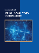 Essentials of Real Analysis: World Edition