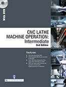 CNC LATHE MACHINE OPERATION : Intermediate (2nd Edition) (Book with DVD)  