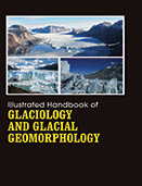Illustrated Handbook of Glaciology and Glacial Geomorphology
