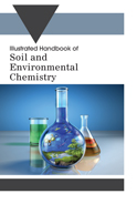 Illustrated Handbook of Soil and Environmental Chemistry