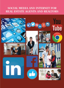 Social Media and Internet for Real Estate Agents and Realtors