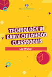 Technology in Early Childhood Classrooms