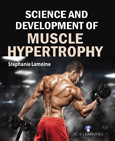 Science and Development of Muscle Hypertrophy