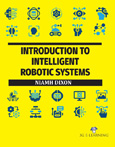 Introduction to Intelligent Robotic Systems
