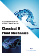 3GE Collection on Physics & Chemistry: Classical & Fluid Mechanics