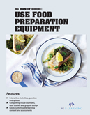 3G Handy Guide: Use Food Preparation Equipment
