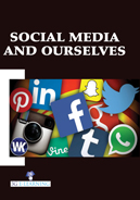 Social Media and Ourselves