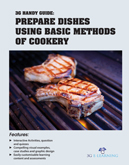 3G Handy Guide: Prepare Dishes using basic methods of Cookery