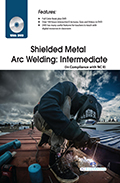 Shielded Metal Arc Welding: Intermediate (Book with DVD)