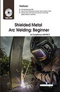 Shielded Metal Arc Welding: Beginner (Book with DVD) 