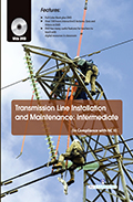 Transmission Line Installation and Maintenance: Intermediate (Book with DVD)