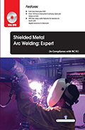 Shielded Metal Arc Welding: Expert (Book with DVD)  