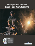Entrepreneur's Guide: Hand Tools Manufacturing (Book With DVD)