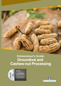 Entrepreneur's Guide: Groundnut And Cashew-Nut Processing (Book With DVD)