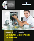 Foundation Course For Computer Maintenance Technician (Book With Dvd)