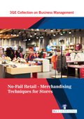 3Ge Collection On Business Management: No-Fail Retail - Merchandising Techniques For Stores