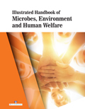 Illustrated Handbook Of Microbes, Environment And Human Welfare