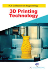 3GE Collection on Engineering: 3D Printing Technology