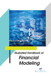 Illustrated Handbook of Financial Modeling