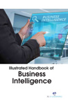 Illustrated Handbook of Business Intelligence
