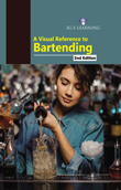 A Visual Reference to Bartending (2nd Edition)