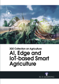 3GE Collection on Agriculture: AI, Edge and IoT-based Smart Agriculture
