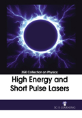 3GE Collection on Physics: High Energy and Short Pulse Lasers