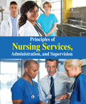 Principles of Nursing Services, Administration, and Supervision