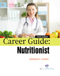 Career Guide: Nutritionist (3rd Edition)