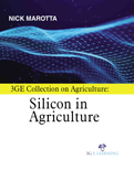 3GE Collection on Agriculture: Silicon in Agriculture