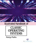 Illustrated Handbook of Classic Operating Systems