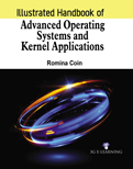 Illustrated Handbook of Advanced Operating Systems and Kernel Applications