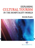 Exploring Cultural Tourism in the Hospitality World