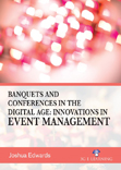 Banquets and Conferences in the Digital Age: Innovations in Event Management
