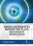 Dining Experiences Beyond the Plate: Restaurant Innovations