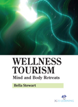 Wellness Tourism: Mind and Body Retreats
