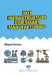 IIoT Infrastructure for Smart Manufacturing 