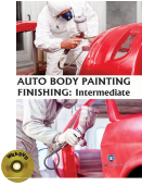 AUTO BODY PAINTING FINISHING : Intermediate (Book with DVD)  (Workbook Included)