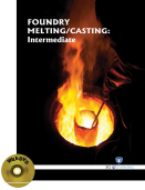 FOUNDRY MELTING/CASTING : Intermediate (Book with DVD)  (Workbook Included)