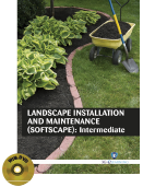 LANDSCAPE INSTALLATION AND MAINTENANCE (SOFTSCAPE) : Intermediate (Book with DVD)  (Workbook Included)