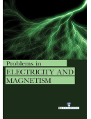 Problems in Electricity and Magnetism